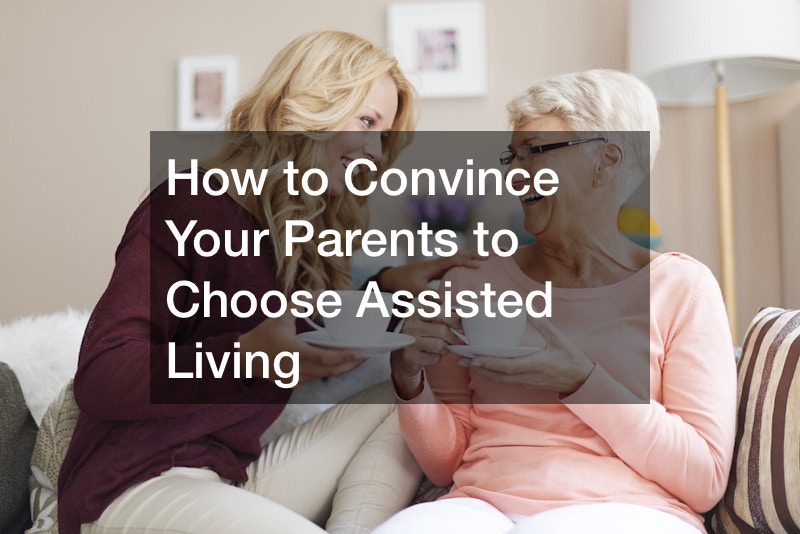 Convince your parents to choose assisted living