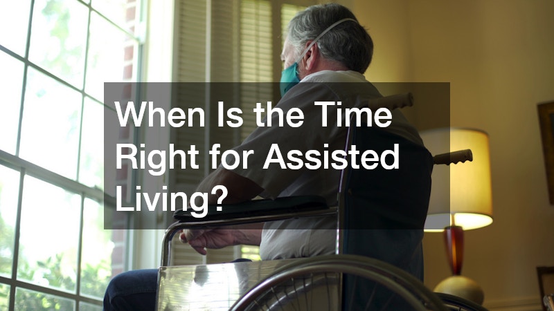 When Is the Time Right for Assisted Living?