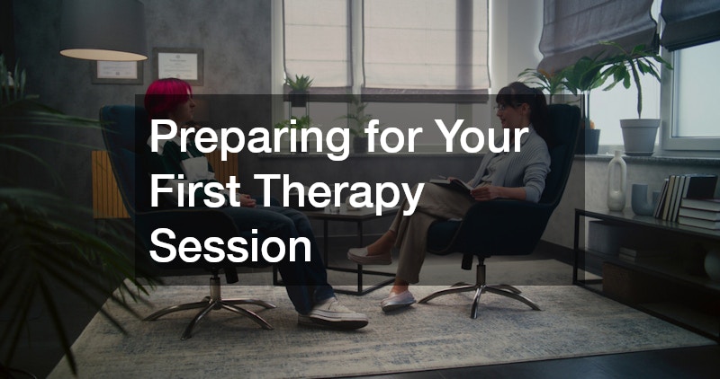 Preparing for Your First Therapy Session